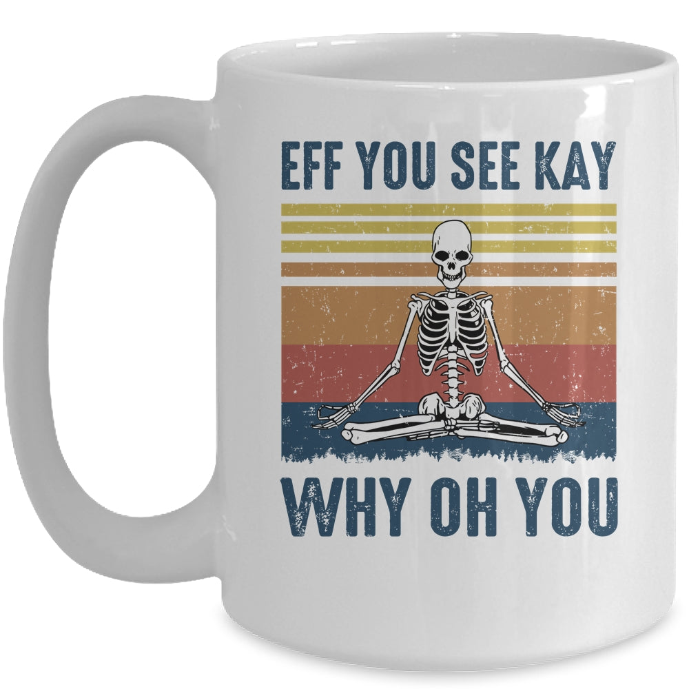 EFF You See Kay Why Oh You Skeleton Retro Vintage Mug | siriusteestore