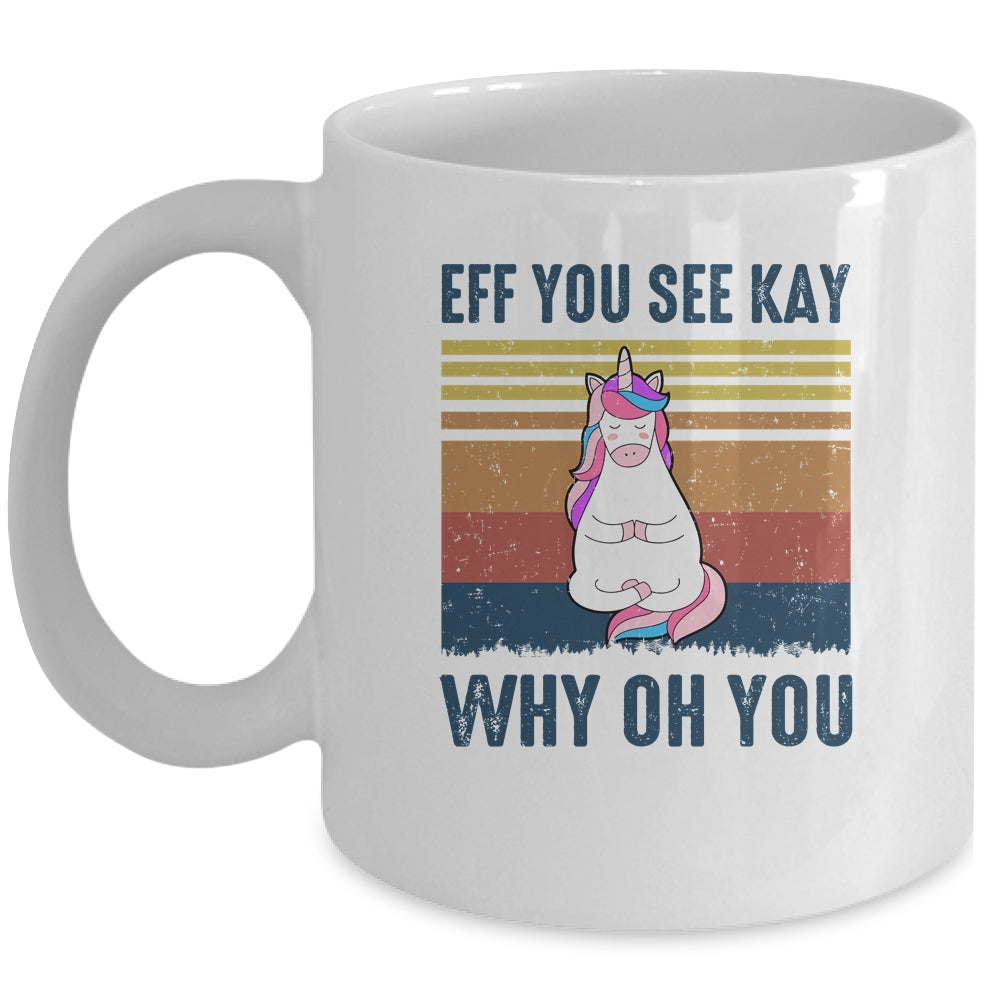 EFF You See Kay Why Oh You Unicorn Yoga Retro Vintage Mug | siriusteestore