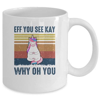 EFF You See Kay Why Oh You Unicorn Yoga Retro Vintage Mug | siriusteestore