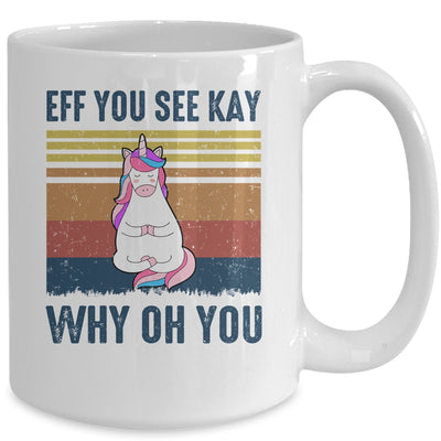 EFF You See Kay Why Oh You Unicorn Yoga Retro Vintage Mug | siriusteestore