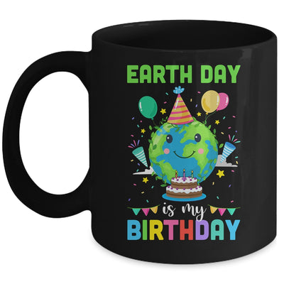 Earth Day Is My Birthday Environment Party Mug | siriusteestore
