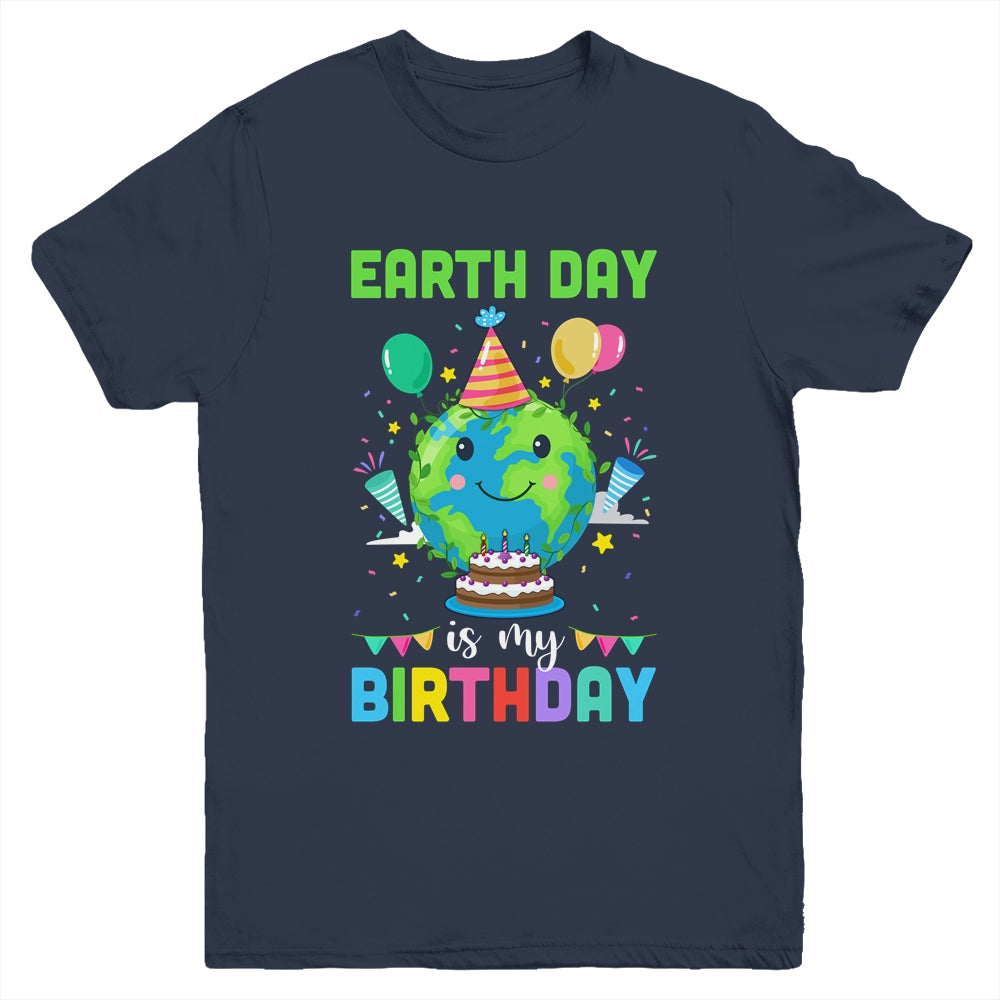 Earth Day Is My Birthday Environment Party Youth Shirt | siriusteestore