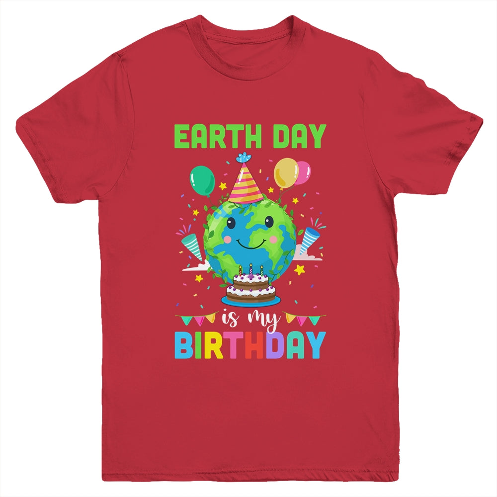 Earth Day Is My Birthday Environment Party Youth Shirt | siriusteestore