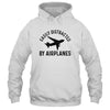 Easily Distracted By Airplanes Funny Pilot Flying Shirt & Hoodie | Siriustee.com
