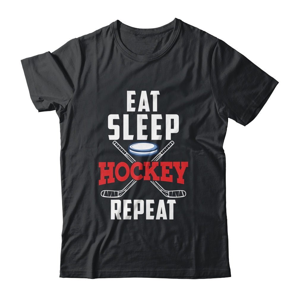 Eat Sleep Hockey Repeat For Hockey Player Shirt & Hoodie | siriusteestore