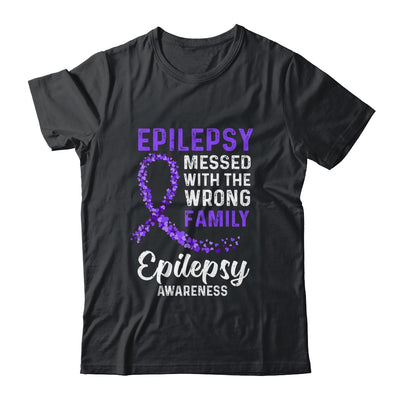 Epilepsy Awareness Messed With The Wrong Family Support Shirt & Hoodie | siriusteestore