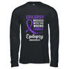 Epilepsy Awareness Messed With The Wrong Family Support Shirt & Hoodie | siriusteestore