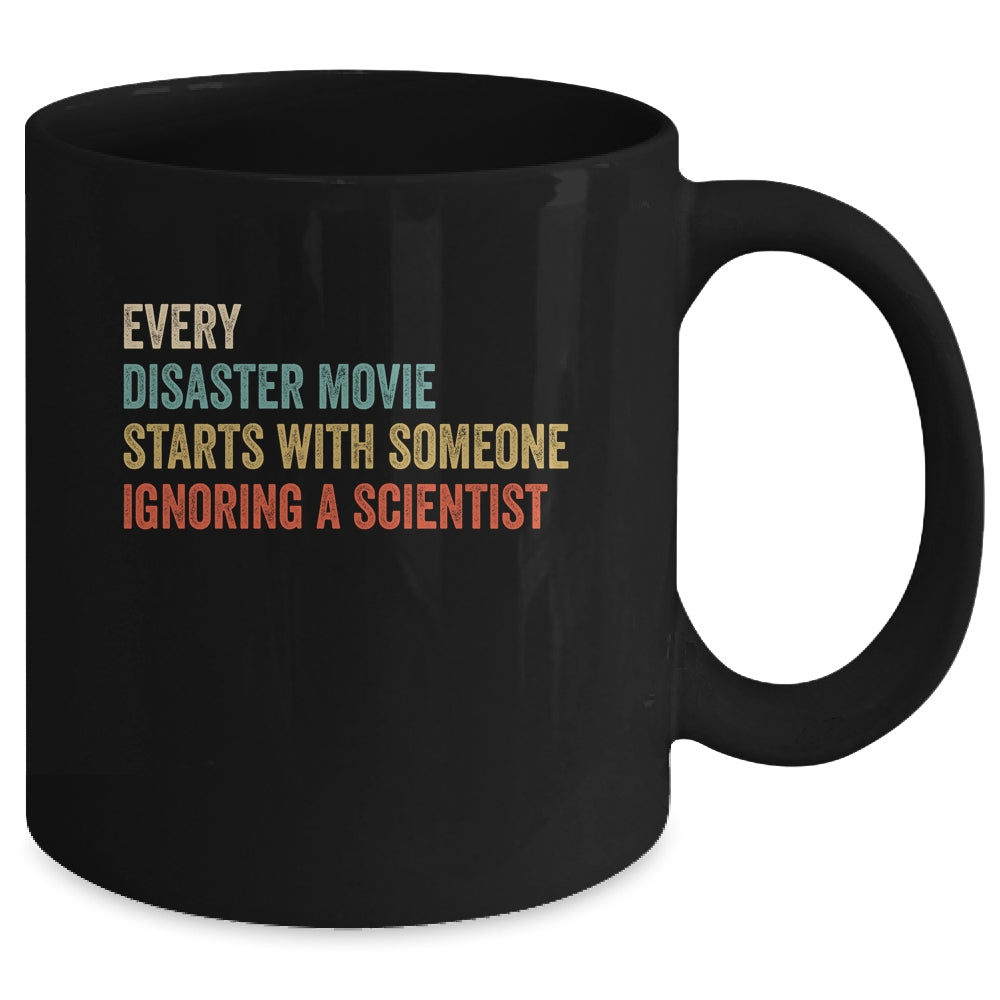 Every Disaster Movie Starts With Someone Ignoring Scientist Mug | siriusteestore