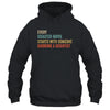Every Disaster Movie Starts With Someone Ignoring Scientist Shirt & Hoodie | siriusteestore