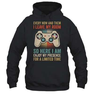 Every Now And Then I Leave My Room Funny Gaming Gamer Retro Shirt & Hoodie | siriusteestore