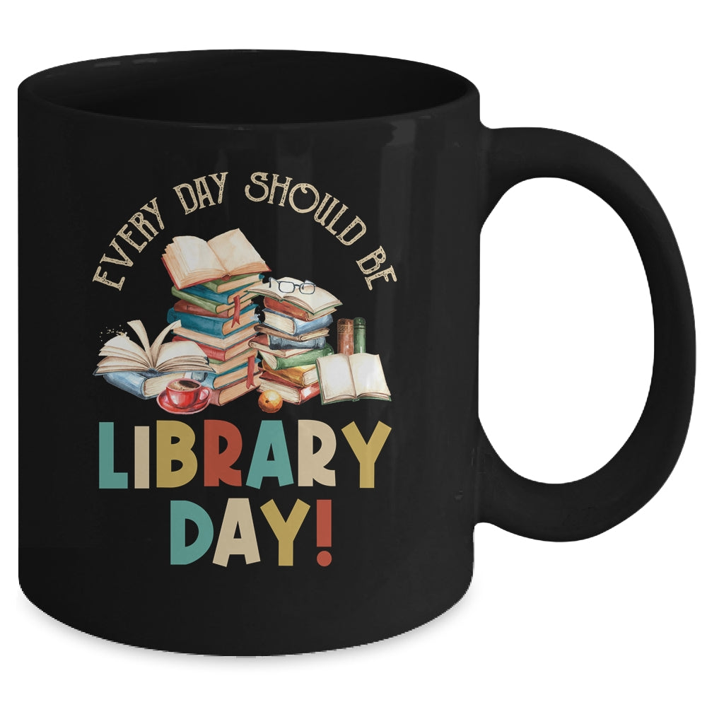 Everyday Should Be Library Day Reading Book Lover Librarian Mug | siriusteestore