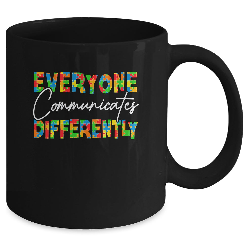 Everyone Communicates Differently Autism Special Ed Teacher Mug | siriusteestore