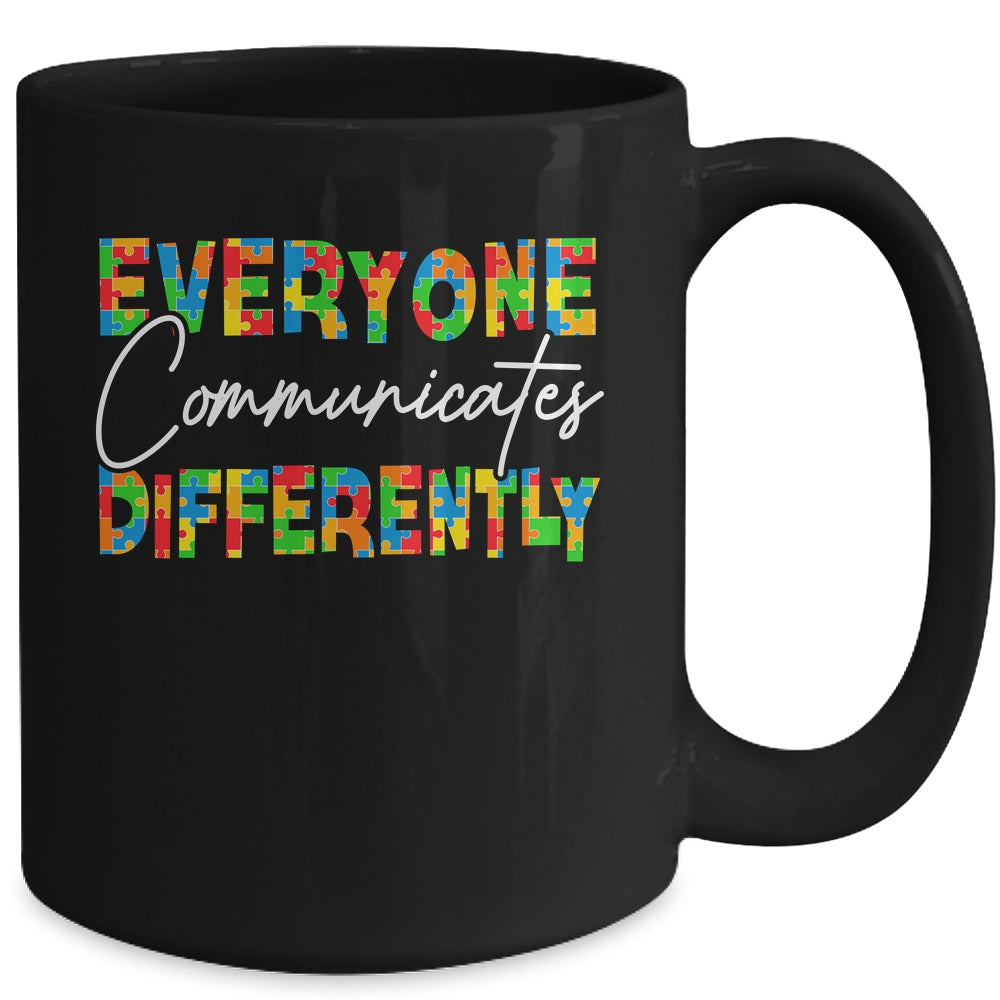 Everyone Communicates Differently Autism Special Ed Teacher Mug | siriusteestore