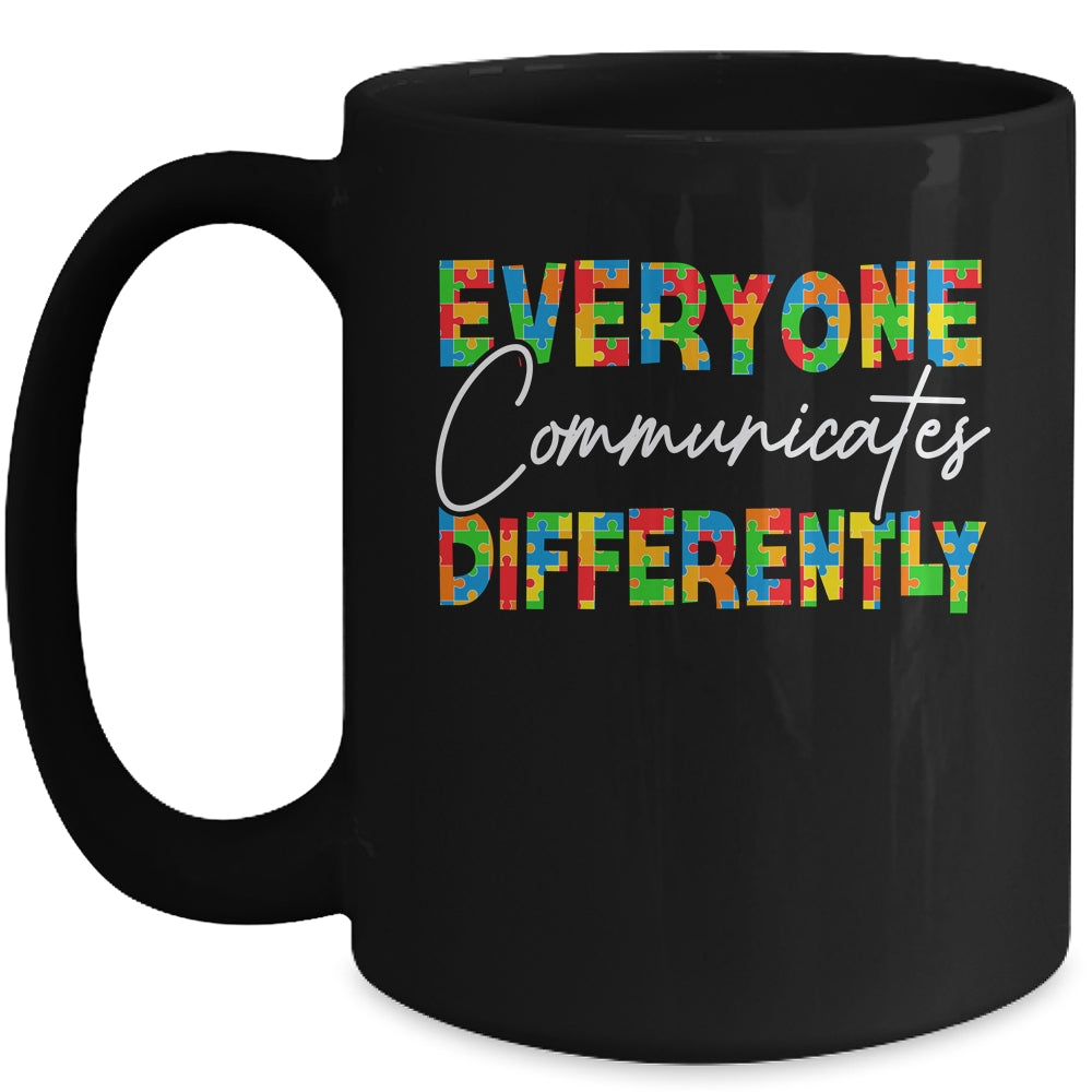 Everyone Communicates Differently Autism Special Ed Teacher Mug | siriusteestore