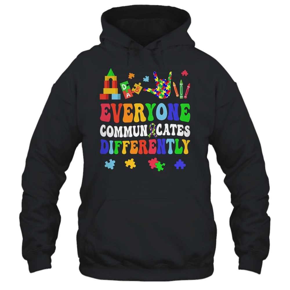 Everyone Communicates Differently Special Education Autism Shirt & Hoodie | siriusteestore