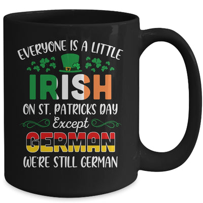 Everyone Is A Little Irish Except German St Patricks Day Mug | siriusteestore