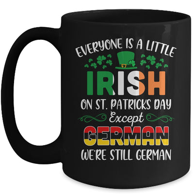 Everyone Is A Little Irish Except German St Patricks Day Mug | siriusteestore