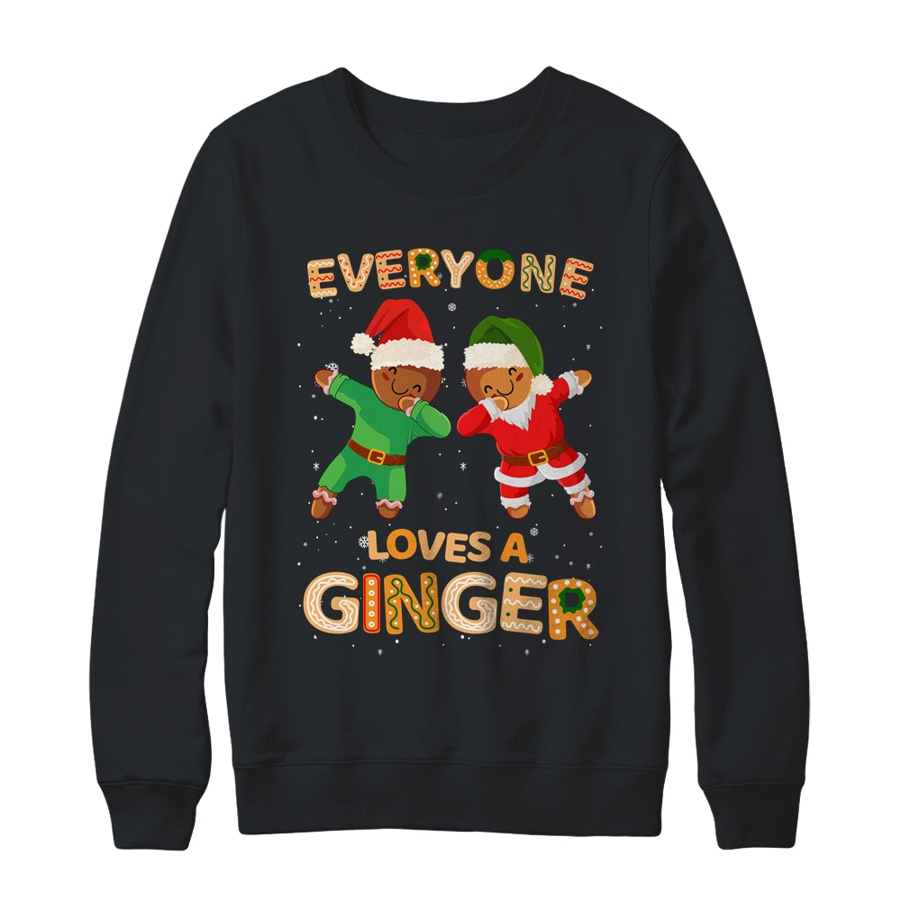Everyone Loves A Ginger Funny Cute Gingerbread Christmas Shirt & Sweatshirt | siriusteestore