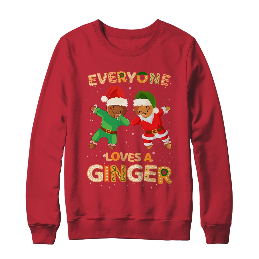 Everyone Loves A Ginger Funny Cute Gingerbread Christmas Shirt & Sweatshirt | siriusteestore