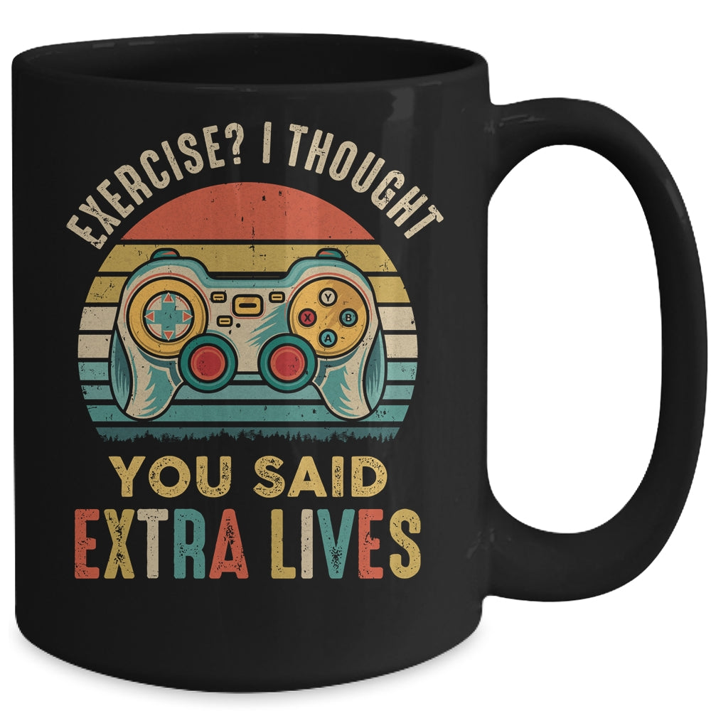Exercise I Thought You Said Extra Lives Gaming Gamer Mug | siriusteestore