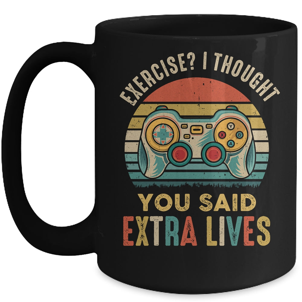 Exercise I Thought You Said Extra Lives Gaming Gamer Mug | siriusteestore