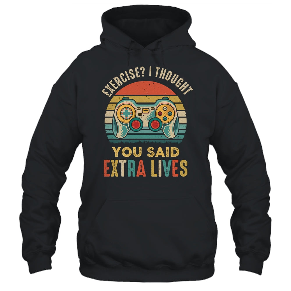 Exercise I Thought You Said Extra Lives Gaming Gamer Shirt & Hoodie | siriusteestore
