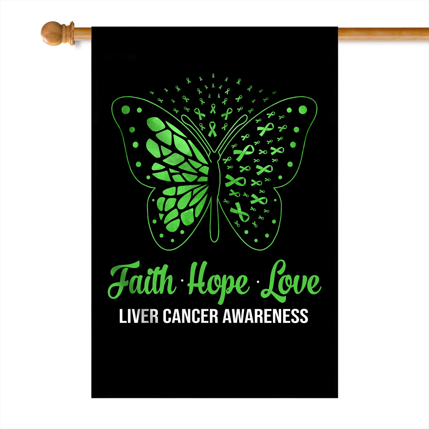 Faith Hope Love Butterfly Liver Cancer Awareness Flag Green Ribbon | siriusteestore