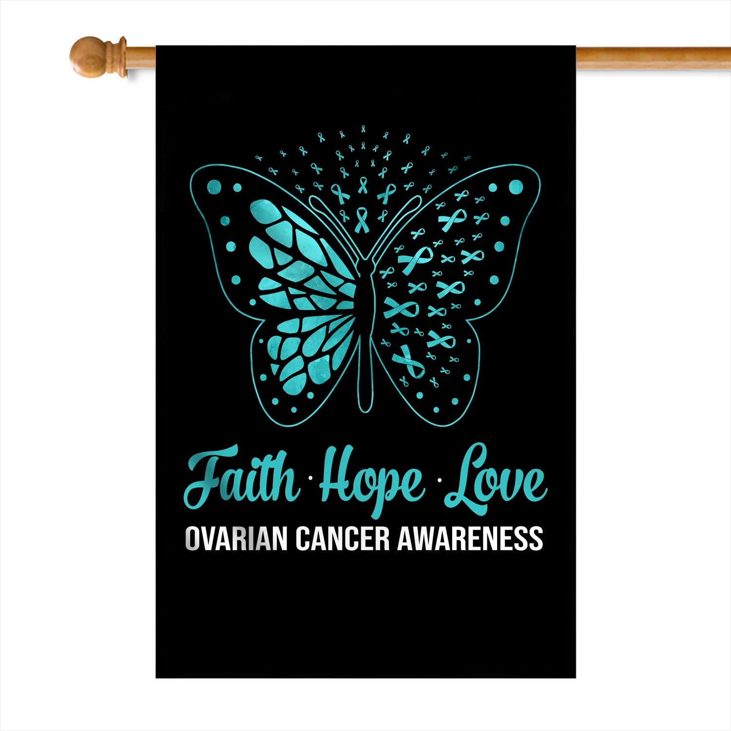 Faith Hope Love Butterfly Ovarian Cancer Awareness Flag Teal Ribbon | siriusteestore