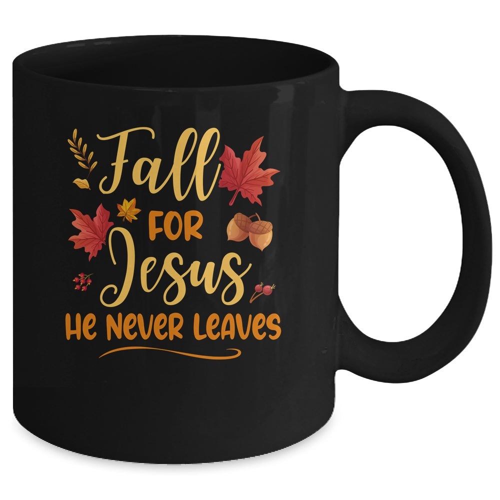 Fall For Jesus He Never Leaves Autumn Christian Prayers Mug | siriusteestore