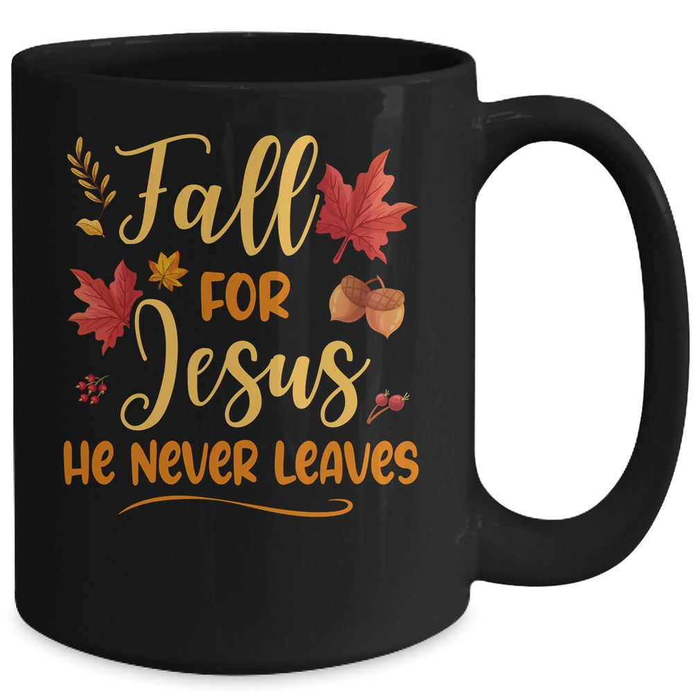 Fall For Jesus He Never Leaves Autumn Christian Prayers Mug | siriusteestore