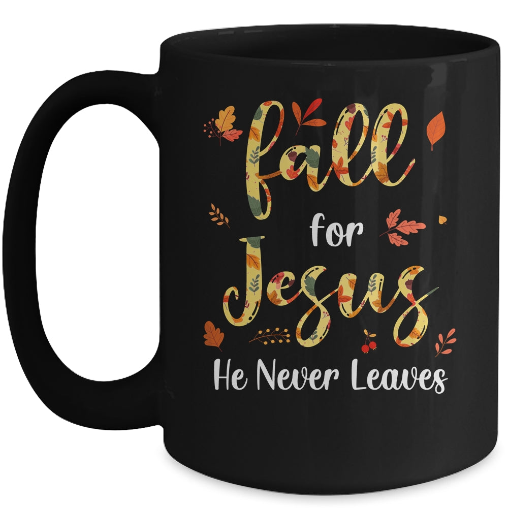 Fall For Jesus He Never Leaves Christian Faith Jesus Lover Mug | siriusteestore