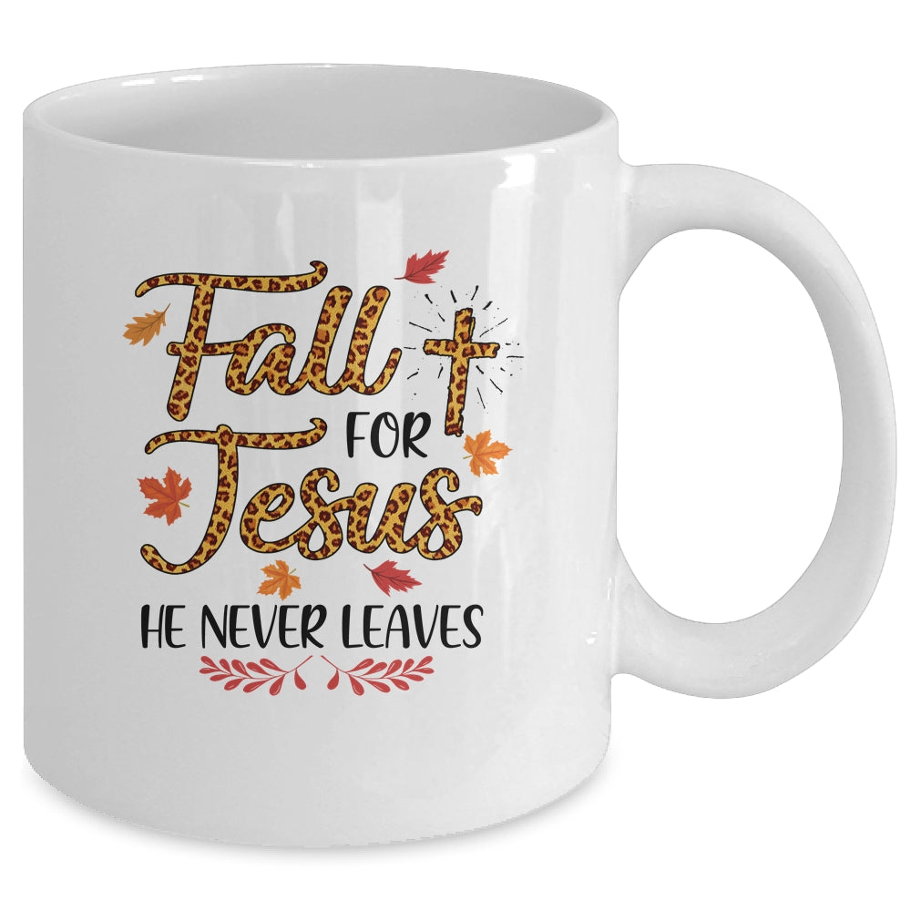 Fall For Jesus He Never Leaves Leopard Partten Mug | siriusteestore