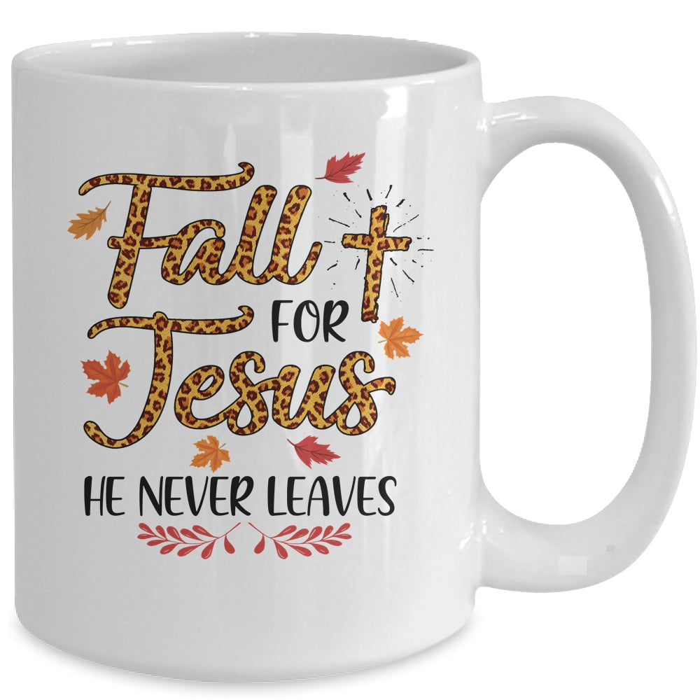 Fall For Jesus He Never Leaves Leopard Partten Mug | siriusteestore