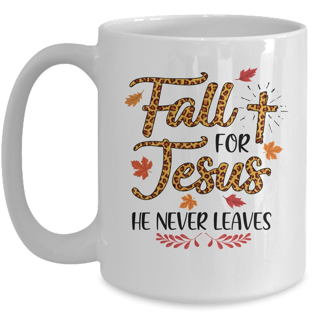 Fall For Jesus He Never Leaves Leopard Partten Mug | siriusteestore