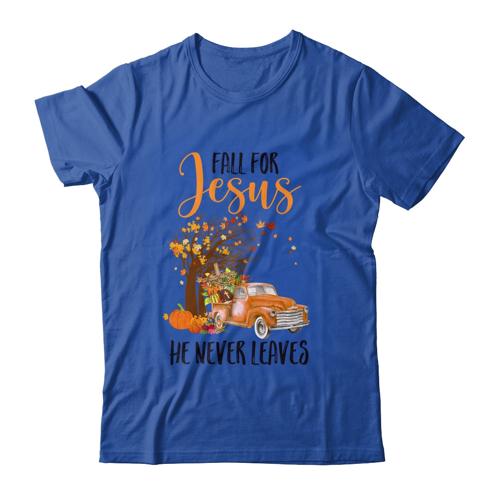 Fall For Jesus He Never Leaves Thanksgiving Pumpkin Truck Shirt & Hoodie | siriusteestore