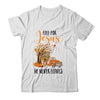 Fall For Jesus He Never Leaves Thanksgiving Pumpkin Truck Shirt & Hoodie | siriusteestore