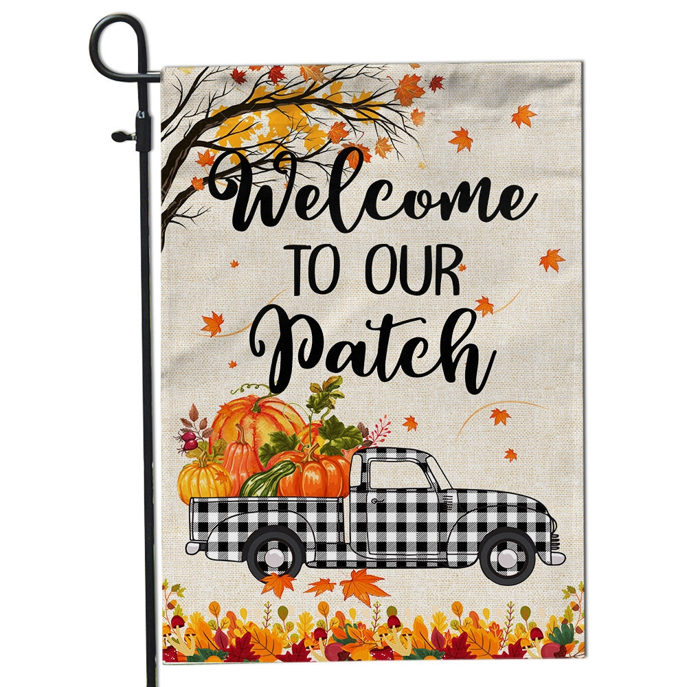 Fall Welcome To Our Patch Flag Buffalo Plaid Truck Pumpkin Maple Leaf Used for Farmhouse Lawn Porch Patio Home | siriusteestore