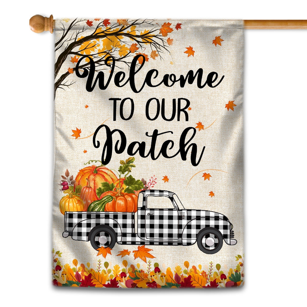 Fall Welcome To Our Patch Flag Buffalo Plaid Truck Pumpkin Maple Leaf Used for Farmhouse Lawn Porch Patio Home | siriusteestore