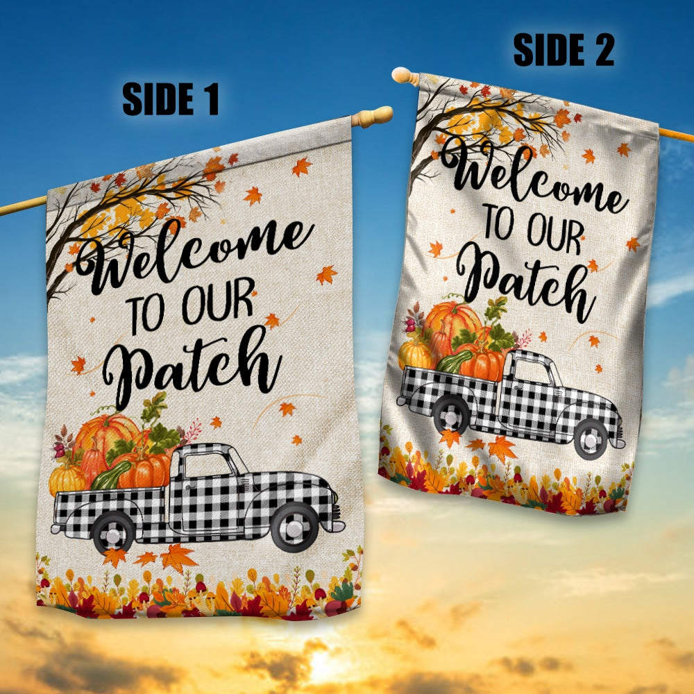 Fall Welcome To Our Patch Flag Buffalo Plaid Truck Pumpkin Maple Leaf Used for Farmhouse Lawn Porch Patio Home | siriusteestore