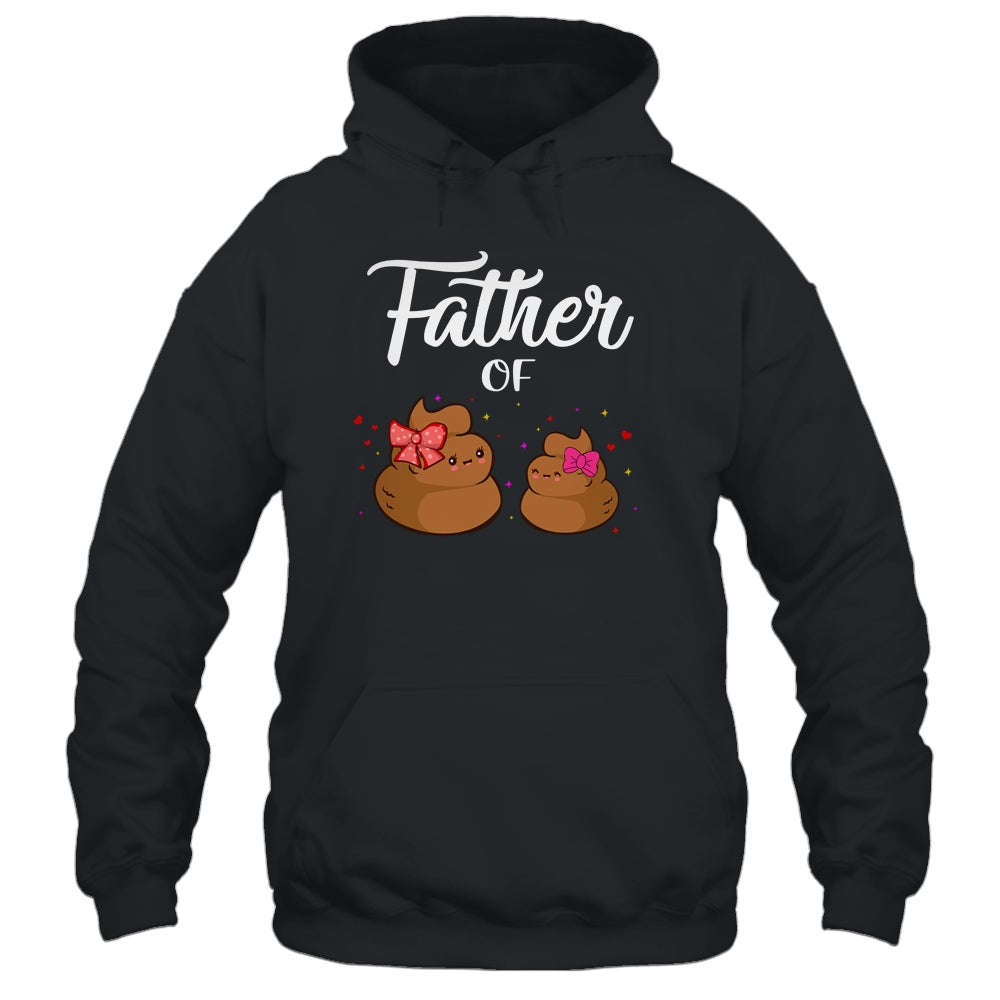 Father Of Daughters Poop Funny Fathers Day Shirt & Hoodie | siriusteestore