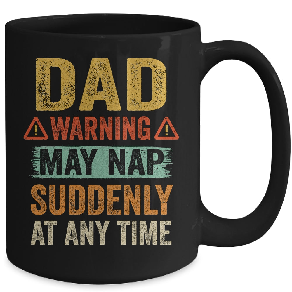 Fathers Day Dad Warning May Nap Suddenly At Any Time Mug | siriusteestore