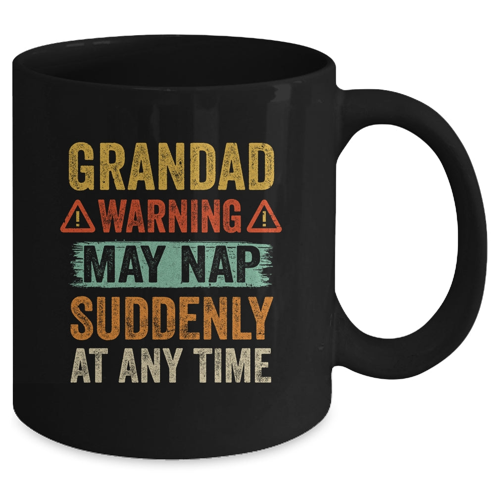 Fathers Day Grandad Warning May Nap Suddenly At Any Time Mug | siriusteestore