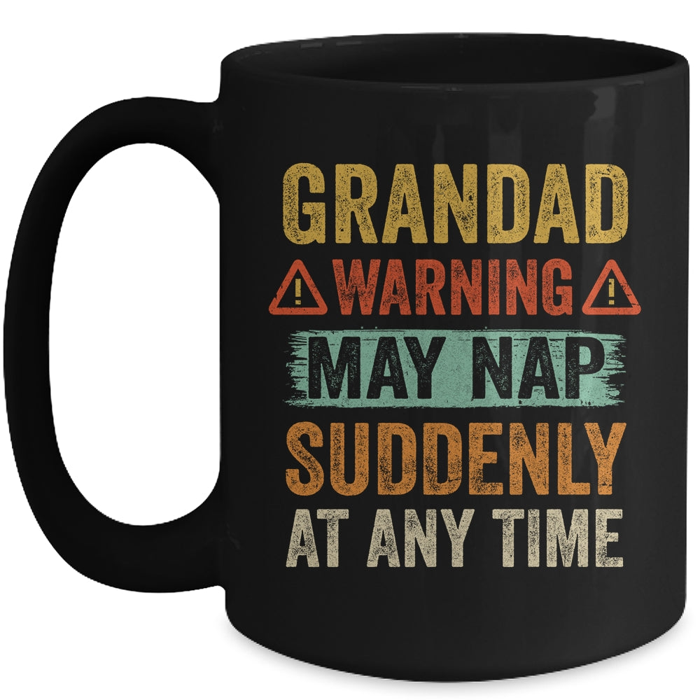 Fathers Day Grandad Warning May Nap Suddenly At Any Time Mug | siriusteestore