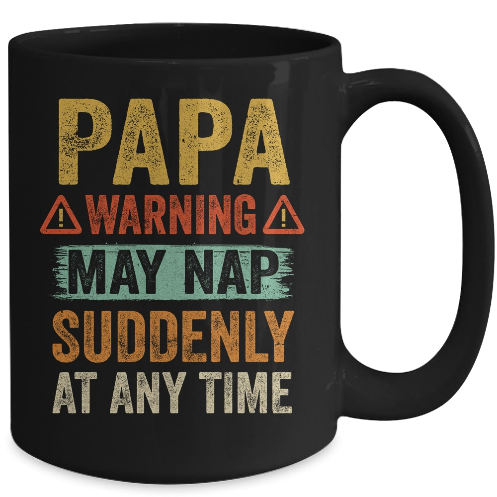 Fathers Day Papa Warning May Nap Suddenly At Any Time Mug | siriusteestore