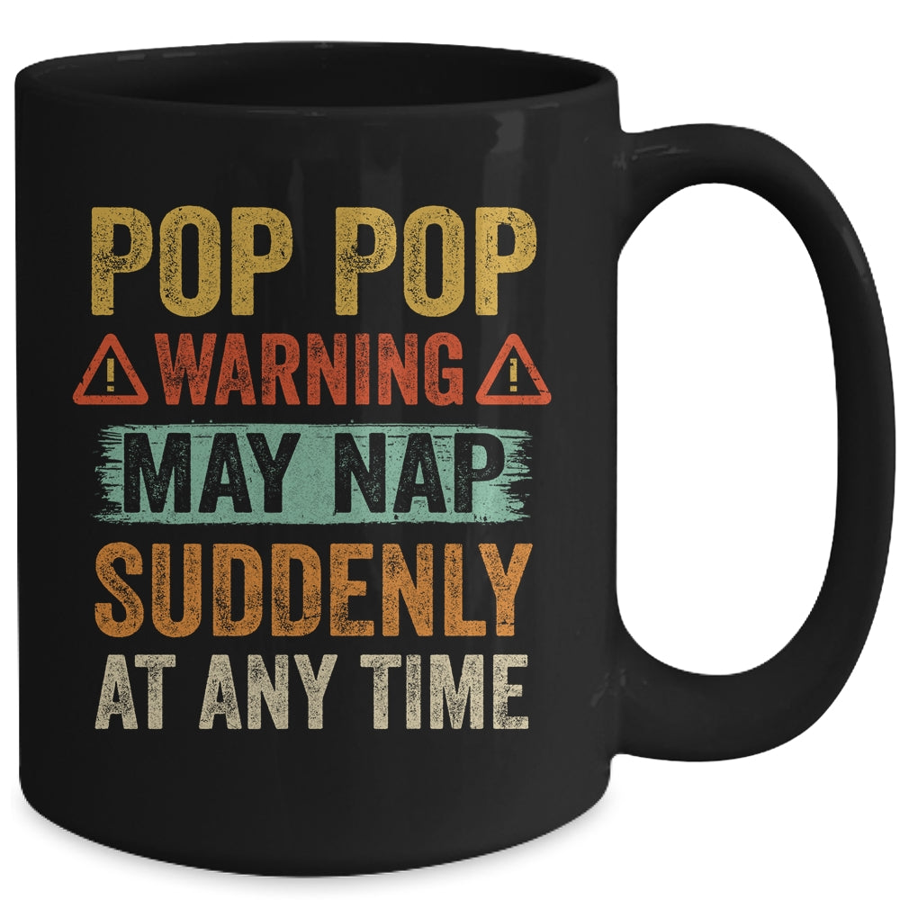 Fathers Day Pop Pop Warning May Nap Suddenly At Any Time Mug | siriusteestore