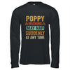 Fathers Day Poppy Warning May Nap Suddenly At Any Time Shirt & Hoodie | siriusteestore