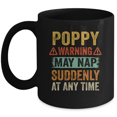 Fathers Day Poppy Warning May Nap Suddenly At Any Time Mug | siriusteestore
