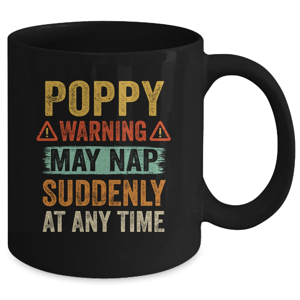 Fathers Day Poppy Warning May Nap Suddenly At Any Time Mug | siriusteestore