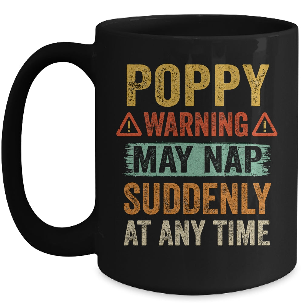 Fathers Day Poppy Warning May Nap Suddenly At Any Time Mug | siriusteestore