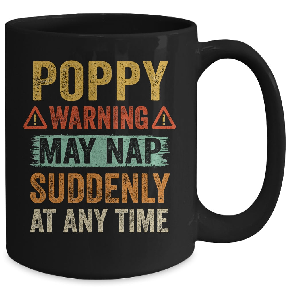 Fathers Day Poppy Warning May Nap Suddenly At Any Time Mug | siriusteestore